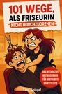 "101 Wege, als Friseurin nicht durchzudrehen." Illustration einer wütenden Friseurin mit Schere und verängstigtem Kunden.