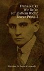 „Franz Kafka: Wir liefen auf glattem Boden, Kurze Prosa 2.“ Darunter ein verpixeltes Porträt eines Mannes.