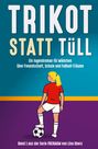 Titel: "Trikot statt Tüll". Ein Mädchen in Fußballkleidung steht auf einem lila Hintergrund mit einem Fußball.