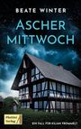 "BEATE WINTER, ASCHER MITTWOCH, Plattini Verlag, EIN FALL FÜR KILIAN FROMMELT" vor Fachwerkhaus unter stürmischem Himmel.