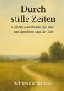 Achim Orlikowski: Durch stille Zeiten, Buch
