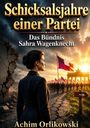 „Schicksalsjahre einer Partei“, „Das Bündnis Sahra Wagenknecht“ von Achim Orlikowski. Frau blickt auf zerklüftete Straße.