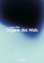 Text: "Katrin Pitz, Organe des Wals, Elif Verlag." Hintergrund: Blau-gradiertes Muster, dunkler Fleck oben.