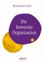 Monia Ben Larbi: Die bewusste Organisation, Buch