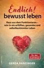 Endlich! bewusst leben. Raus aus dem Funktionieren – rein in ein erfülltes, gesundes und selbstbestimmtes Leben. Gerda Ranzinger. Ein rotes Herz aus Tupfern auf buntem Hintergrund.