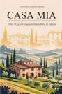 Raphael Hardenberg: Casa Mia! Dein Weg zur Immobilie in Italien, Buch
