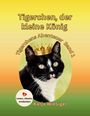 "Tierchen, der kleine König. Tigerchens Abenteuer Band 1. Katja Wiesigel. Lesen, rätseln, entdecken." Katze mit Krone.