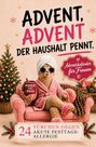 "Advent, Advent, der Haushalt pennt. Besinnlich statt reinlich. 24 Türchen gegen akute Festtags-Allergie. Adventskalender für Frauen." 

Ein Lama im Bademantel mit Tasse sitzt auf einem Sofa, Weihnachtsbaum daneben.