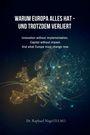 Nagel , Raphael: Warum Europa Alles Hat - Und Trotzdem Verliert, Buch