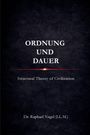 Text: "ORDNUNG UND DAUER", "Structural Theory of Civilization", "Dr. Raphael Nagel (LL.M.)". Schwarzer Hintergrund.