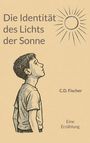 Titel: "Die Identität des Lichts der Sonne". Darunter ein Junge schaut zur gezeichneten Sonne. Autor: C.D. Fischer.