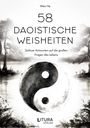 „58 DAOISTISCHE WEISHEITEN“ von Wen He. Untertitel: „Zeitlose Antworten auf die großen Fragen des Lebens“. Yin-Yang-Symbol vor Berglandschaft.