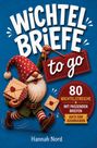 "Wichtel Briefe to go" steht groß. Darunter: "80 Wichtelstreiche mit passenden Briefen, auch zum Ausdrucken." Ein fröhlicher Wichtel mit roten Mütze und Briefen.