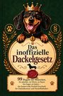 „Das inoffizielle Dackelgesetz“; Illustration eines lachenden Dackels mit Krone. Pfotenabdrücke und Pflanzenmotive.