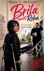 Markus D. Mühleisen: "Brila macht Reha". Eine Frau mit Krücken steht in einem Flur. Ein Pfarrer mit Tasse, ein Mann liegt am Boden.