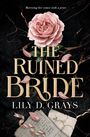 "Marrying her comes with a price." "THE RUINED BRIDE" von Lily D. Grays. Rosenblätter auf schwarzem Marmormuster.