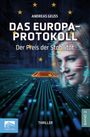 "Andreas Geuss, Das Europa-Protokoll, Der Preis der Stabilität, Thriller, Band 2." Digitaler Hintergrund mit Frau und Sternen.