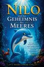 Text: „Nilo und das Geheimnis des Meeres. Ein magisches Kinderbuch über einen mutigen Delfin, Freundschaft und spannende Unterwasser-Abenteuer. Mara Linde.“ Illustration: Ein Delfin und eine Krabbe in einer lebendigen Unterwasserwelt.