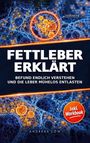 "Fettleber erklärt. Befund endlich verstehen und die Leber mühelos entlasten. Inkl. Workbook. Andreas Löw."  
Illustration: orange Fettzellen.