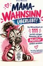 Der Text beschreibt ein humorvolles Mitmachbuch für Mütter. Eine Illustration zeigt ein Zebra in Bademantel mit Kaffeetasse.