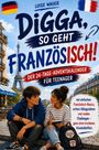 Luise Wauer: Digga, so geht Französisch!: Der 24-Tage-Adventskalender für Teenager, Buch