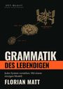 "GRAMMATIK DES LEBENDIGEN" von Florian Matt. Illustrationen von Stadt, Zelle und Weltraumstation auf schwarzem Hintergrund.