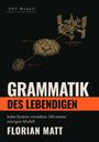 Buchtitel “Grammatik des Lebendigen” von Florian Matt. Illustration einer Zelle, Stadt und Weltraumstation.