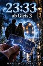 Mario Möllenbeck: 23.33 Uhr ab Gleis 3, Buch