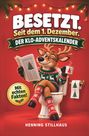 "Besetzt. Seit dem 1. Dezember. Der Klo-Adventskalender. Mit echten Fakten! Henning Stillhaus." Ein Rentier sitzt auf der Toilette.