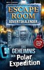Amelie Schreiber: Escape Room Adventskalender: Das Geheimnis der Polarexpedition, Buch