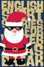 Text: "ENGLISH SHORT STORIES FOR BREAK." Eine Illustration eines Weihnachtsmanns mit Sonnenbrille, auf goldenem Text.