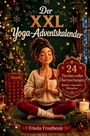 „Der XXL Yoga-Adventskalender“, „24 Türchen voller Überraschungen“, „Namaste“, „Frieda Frostbeule“. Weihnachtsdeko umrahmt.
