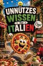 „Unnützes Wissen für Italien“ und „Ciao!“ sind zentrale Texte. Lachende Pizzafigur, italienische Straßenszene mit Vespa.