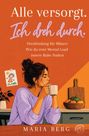 "Alle versorgt. Ich dreh durch. Overthinking für Mütter: Wie du trotz Mental Load innere Ruhe findest." Illustration einer Frau, die Kaffee trinkt.