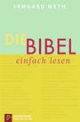 Irmgard Weth: Die Bibel. einfach lesen, Buch