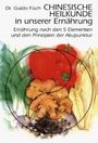 Guido Fisch: Chinesische Heilkunde in unserer Ernährung, Buch