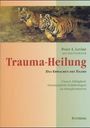 Peter A. Levine: Trauma-Heilung, Buch