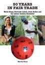 Martin Kunz: 50 Years In Fair Trade, Buch