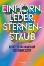 Marian Wild: Einhorn, Leder, Sternenstaub, Buch