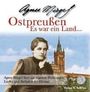 Agnes Miegel: Ostpreußen - Es war ein Land. CD, CD