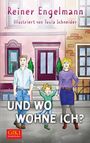 Reiner Engelmann: Und wo wohne ich?, Buch