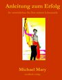Michael Mary: Anleitung zum Erfolg, Buch