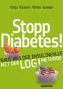Katja Richert: Stopp Diabetes - Raus aus der Insulinfalle dank der LOGI-Methode, Buch