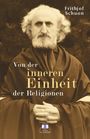 Frithjof Schuon: Von der inneren Einheit der Religionen, Buch