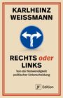 Karlheinz Weißmann: RECHTS oder LINKS, Buch