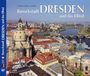 Christine von Brühl: DRESDEN - Barockstadt Dresden und das Elbtal, Buch