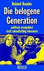 Roland Baader: Die belogene Generation, Buch