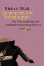 Michael Wildt: Generation des Unbedingten. Studienausgabe, Buch