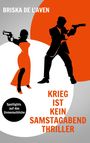 Texte: "Briska De L'Aven", "Krieg ist kein Samstagabend Thriller", "Spotlights auf das Unmenschliche". 

Illustration: Silhouetten eines Mannes und einer Frau mit Waffen in Schwarz und Orange. 