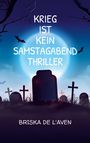 Briska de L'Aven: Krieg ist kein Samstagabend Thriller, Buch